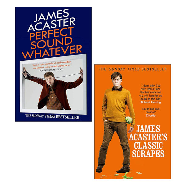 James Acaster 2-Book Collection (Classic Scrapes and Perfect Sound Whatever)