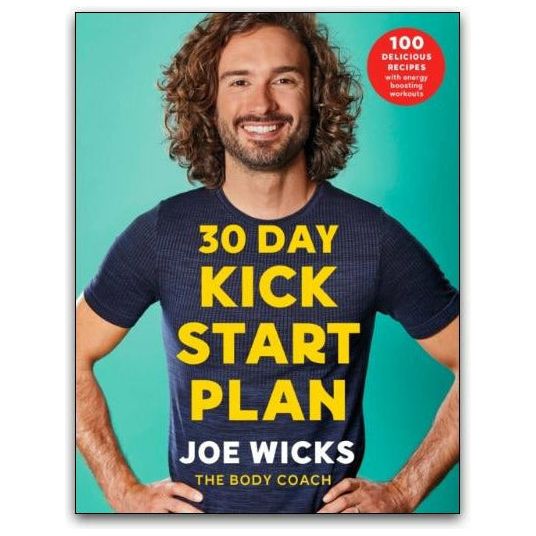 30-Day Kick Start Plan: 100 Delicious Recipes & Energy-Boosting Workouts