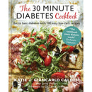 The 30-Minute Diabetes Cookbook: 100 Easy Low-Carb Recipes to Beat Diabetes - A Sunday Times Bestseller by Katie and Giancarlo Caldesi