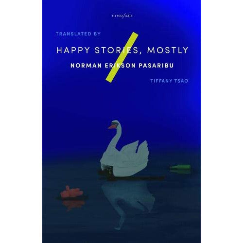 Happy Stories, Mostly by Norman Erikson Pasaribu