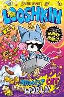 Looshkin: The Maddest Cat in the World by Jamie Smart