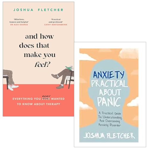 Joshua Fletcher Collection 2 Books Set (And How Does That Make You Feel? [Hardcover] and Anxiety Practical About Panic)