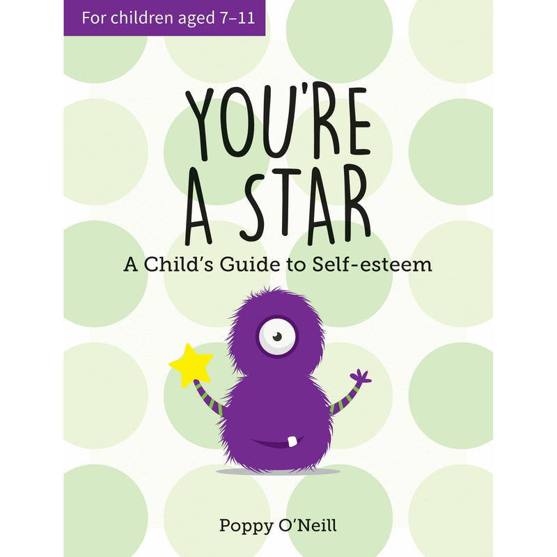 Youre a Star: A Child’s Guide to Self-Esteem by Poppy O Neill