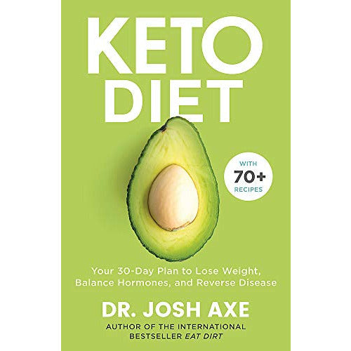 Keto Diet: Your 30-Day Plan to Lose Weight, Balance Hormones, Boost Brain Health, and Reverse Disease