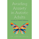 Avoiding Anxiety for Autistic Adults: A Guide to Wellbeing