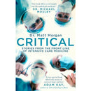 Critical: Stories from the Frontline of Intensive Care Medicine by Dr. Matt Morgan.