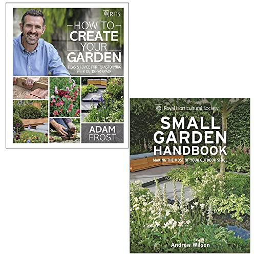 RHS How to Create your Garden By Adam Frost and RHS Small Garden Handbook By Andrew Wilson 2 Books Collection Set