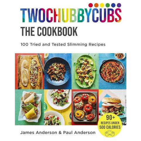 Twochubbycubs Fast and Filling: 100 Delicious Slimming Recipes by James and Paul Anderson