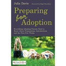 Preparing for Adoption: Essential Information for Adopting Parents on Preparation, Introductions, and the Early Weeks by Julia Davis