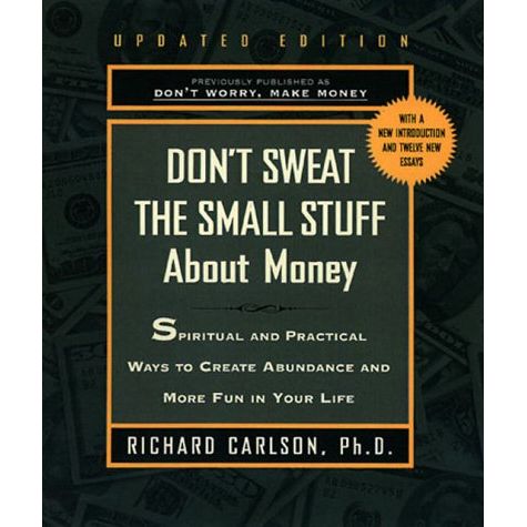 Don't Sweat the Small Stuff about Money (Don't Sweat the Small Stuff (Hyperion))