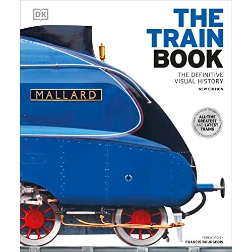 The Train Book: The Definitive Visual History (DK Definitive Transport Guides)