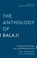 Eric Jorgenson Collection 2 Books Set (The Almanack of Naval Ravikant, The Anthology of Balaji)