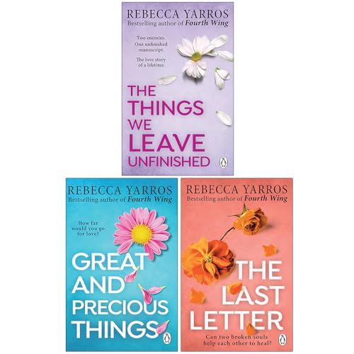 Rebecca Yarros 3 Books Collection Set (The Things We Leave Unfinished, Great and Precious Things and The Last Letter)