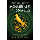 The Ballad of Songbirds and Snakes (A Hunger Games Novel) (The Hunger Games) by Suzanne Collins