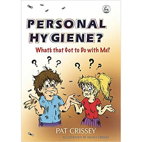 Personal Hygiene: Why It Matters by Pat Crissey