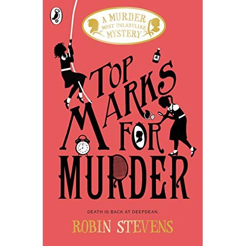 Top Marks For Murder: A Murder Most Unladylike Mystery (A Murder Most Unladylike Mystery, 8)