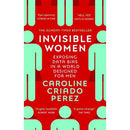 Invisible Women: the Sunday Times number one bestseller exposing the gender bias women face every day by Caroline Criado Perez