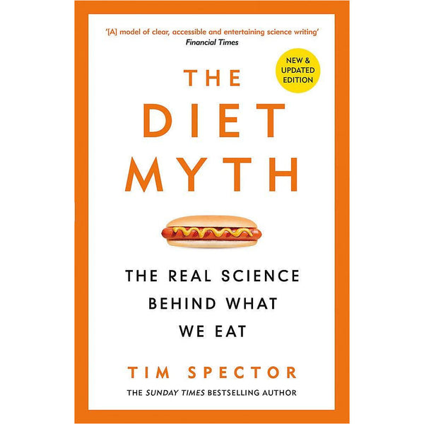 The Diet Myth: The Real Science Behind Our Food Choices