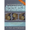 The Complete Guide to Asperger's Syndrome by Tony Attwood