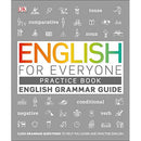 English for Everyone English Grammar Guide Practice Book: English language grammar exercises