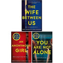 Greer Hendricks & Sarah Pekkanen: 3-Book Collection (The Wife Between Us, An Anonymous Girl, You Are Not Alone)