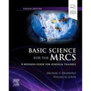 Basic Science for the MRCS: A revision guide for surgical trainees (MRCS Study Guides)