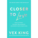 Closer to Love: Building Deep Connections by Vex King – Paperback Edition