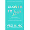 Closer to Love: Building Deep Connections by Vex King – Paperback Edition