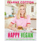 Happy Vegan: Easy plant-based recipes to make the whole family happy by Fearne Cotton