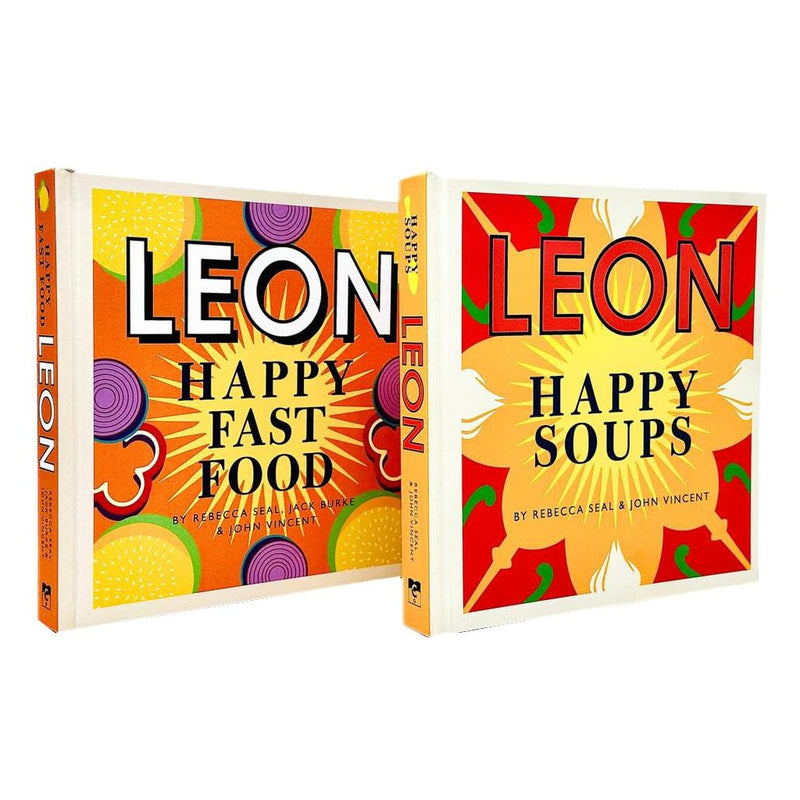 Happy Leons Collection 2 Books Set By Rebecca Seal, John Vincent, Jack Burke (Leon Happy Fast Food &amp; Leon Happy Soups)