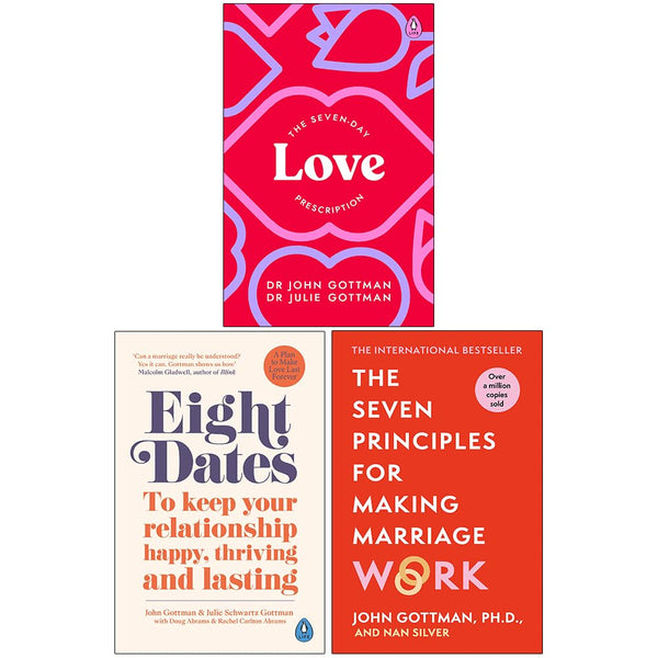 The Seven-Day Love Prescription, Eight Dates & The Seven Principles For Making Marriage Work 3 Books Collection Set