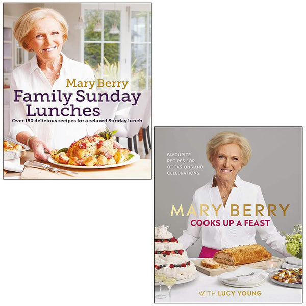 Mary Berry's Family Sunday Lunches & Mary Berry Cooks Up a Feast (2-Book Collection)