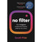 No Filter: The Inside Story of Instagram - Winner of the FT Business Book of the Year Award