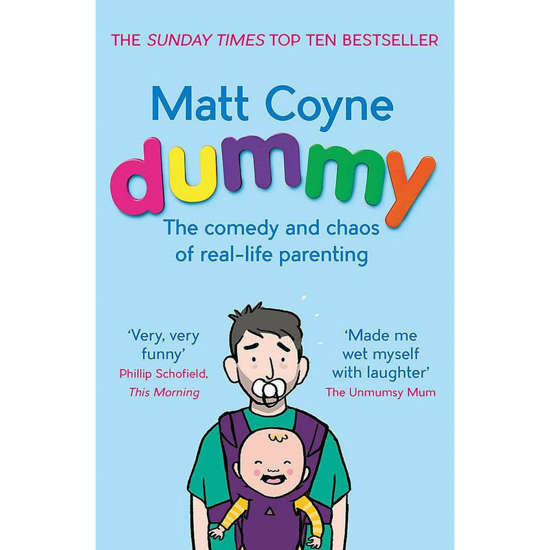 Matt Coyne 2 Books Collection Set(Man vs Toddler: The Trials and Triumphs of Toddlerdom & Dummy the Comedy and Dummy the Comedy and Chaos of Real-Life Parenting)