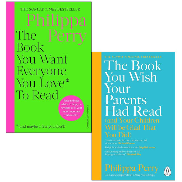 Philippa Perry Collection 2 Books Set (The Book You Want Everyone You Love To Read and The Book You Wish Your Parents Had Read)