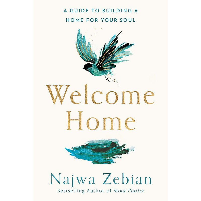 Welcome Home: A Guide to Creating a Soulful Sanctuary by Najwa Zebian