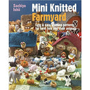 Sachiyo Ishii Mini Knitted Farmyard: Cute and Easy Patterns for Farm Animals