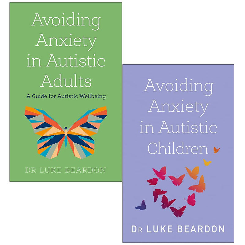 Luke Beardon Autism Collection 2 Books Set (Avoiding Anxiety in Autistic Adults & Avoiding Anxiety in Autistic Children)