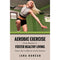 Aerobic Exercise: Effective Routines for a Healthy Lifestyle by Jana Duncan