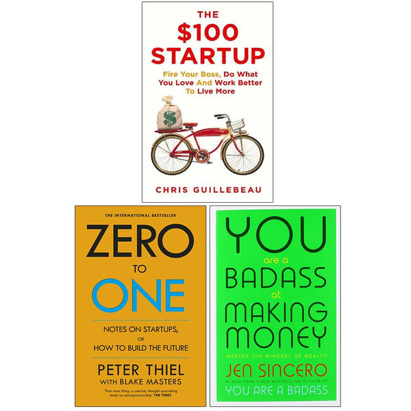 The $100 Startup, Zero to One, You Are a Badass at Making Money 3 Books Collection Set