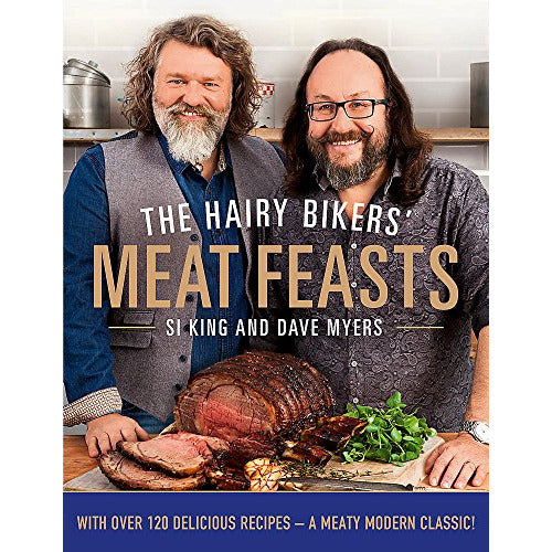 The Hairy Bikers' Meat Feasts: Over 120 Delicious Recipes