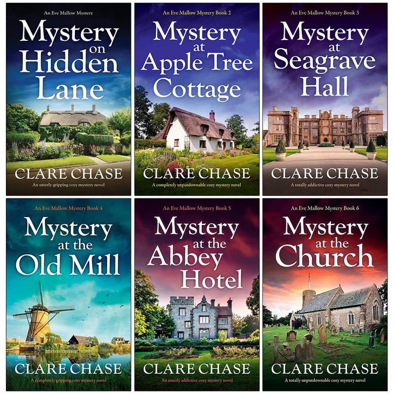 Clare Chase Eve Mallow Mystery Collection 6 Books Set (Mystery on Hidden Lane, Mystery at Apple Tree Cottage, Seagrave Hall, the Old Mill, the Abbey Hotel, the Church)