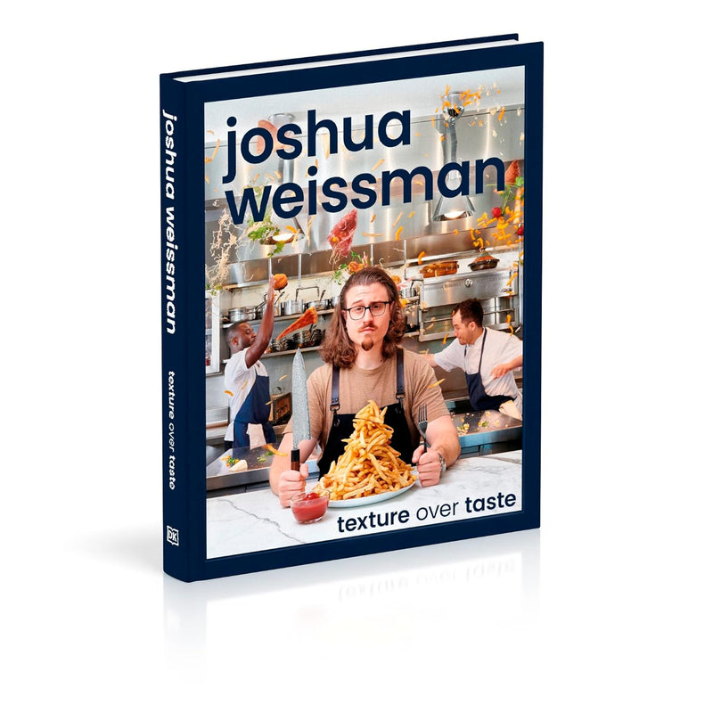 Joshua Weissman: Texture Over Taste