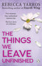 Rebecca Yarros 3 Books Collection Set (The Things We Leave Unfinished, Great and Precious Things and The Last Letter)