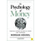 The Psychology of Money: Timeless Insights on Wealth, Greed, and Happiness by Morgan Housel