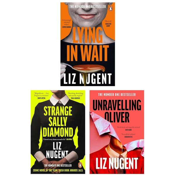 Liz Nugent 3 Books Collection Set (Unravelling Oliver, Lying in Wait & Strange Sally Diamond)