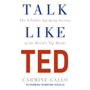 Talk Like TED: The 9 Public Speaking Secrets of the World's Top Minds