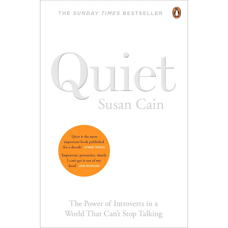 Quiet: The Power of Introverts in a Noisy World by Susan Cain