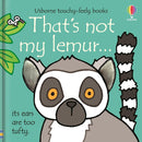 That’s Not My Lemur: Usborne Touchy-Feely Book