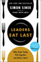 Leaders Eat Last: The leadership book that every good manager needs, from the multi-million copy bestselling author of Start With Why